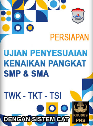 UJIAN PENYESUAIAN KENAIKAN PANGKAT SMP DAN SMA