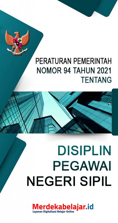 Peraturan Pemerintah Nomor 94 Tahun 2021 Tentang Disiplin Pegawai Negeri Sipil